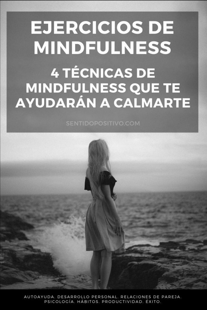 Ejercicios De Mindfulness: 4 Técnicas De Mindfulness Que Te Ayudarán A ...